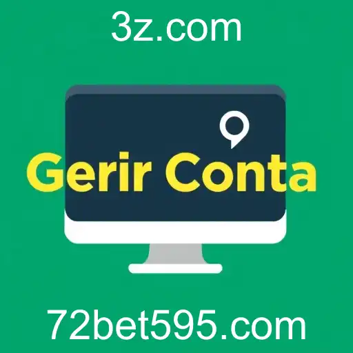 Explorando a Categoria 'Gerir Conta' no 72bet com: Tudo que Você Precisa Saber